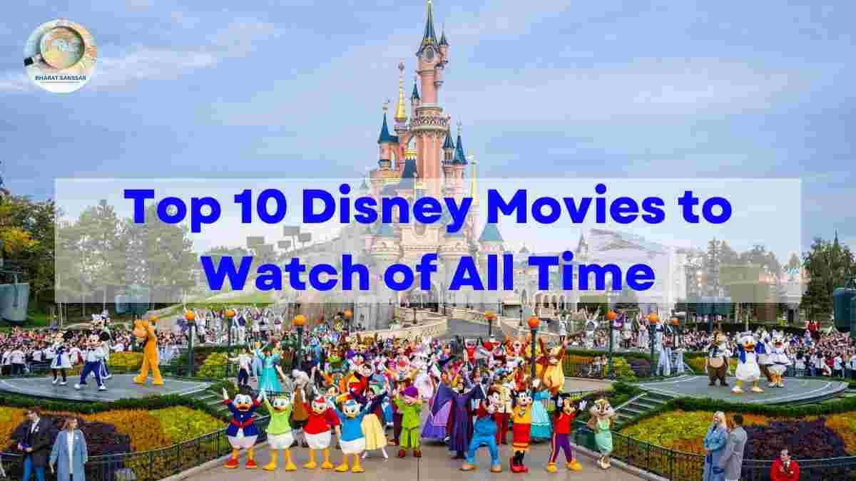 Top 10 Disney Movies to Watch of All Time | Best Disney Movies From the